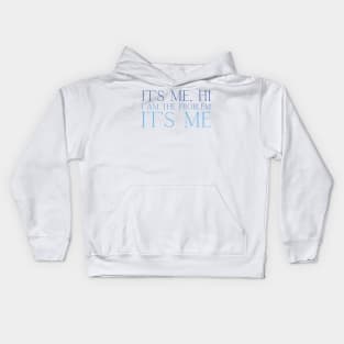 Its me hi I am the problem its me Kids Hoodie